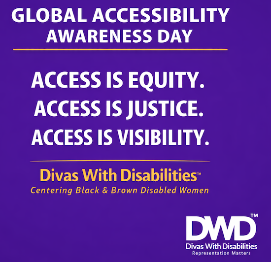 Text says Global Accessibility Awareness Day: Access Is Equity, Access Is Justice, Access Is Visibility